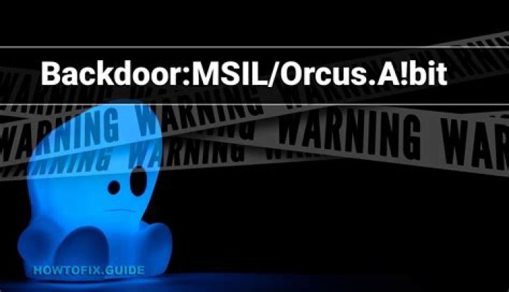 Backdoor:MSIL/Orcus.A!bit — Virus Removal Guide