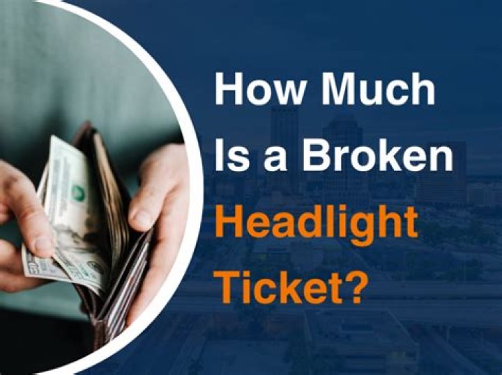Can you get a ticket for broken headlight?