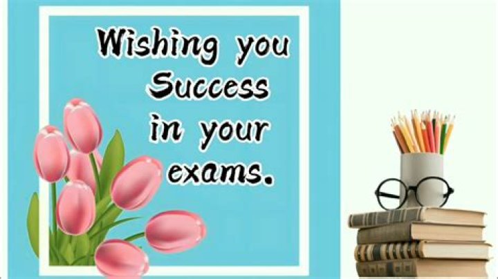 Do well in exams wishes?