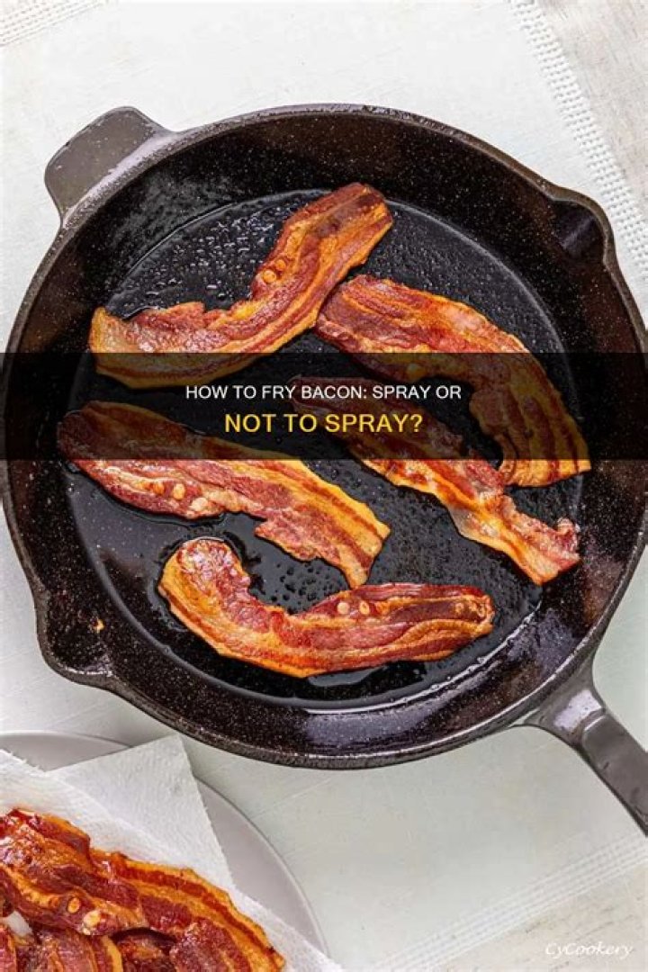Do you spray the pan for bacon?