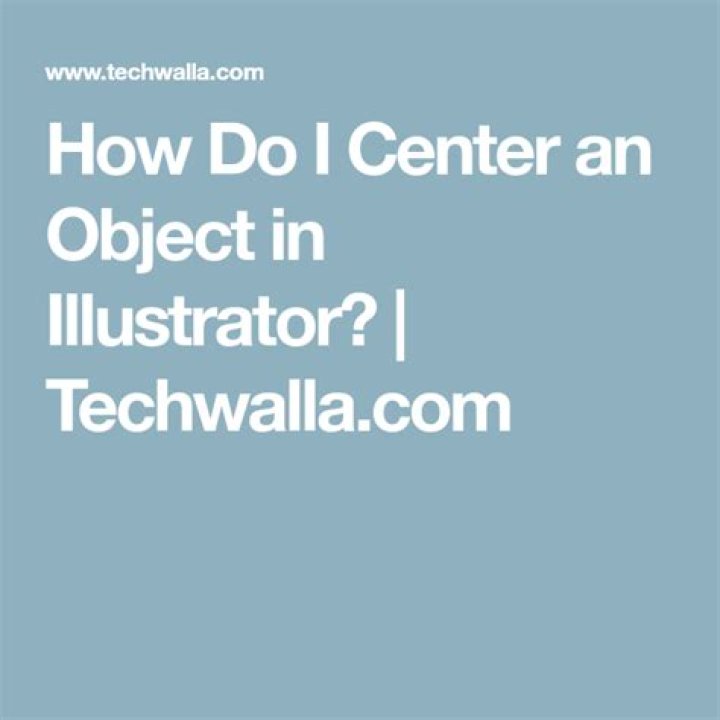 How do I center an object in Illustrator?