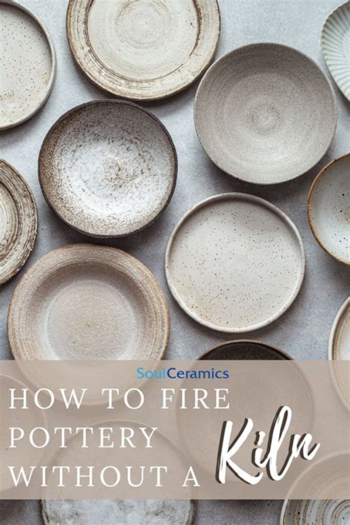 How do you fire ceramics without a kiln?