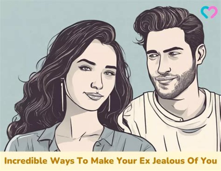 How do you make your ex jealous and want you back?