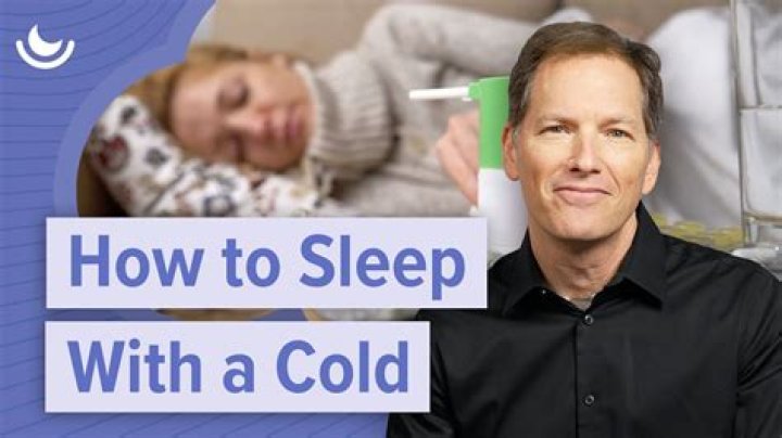 Is it good to sleep when you have a cold?
