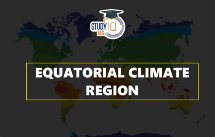 What are the conditions of equatorial climate?