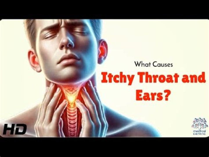 What causes itchy throat and ears?