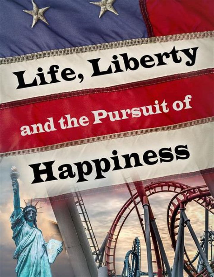 What does life liberty and the pursuit of happiness mean?