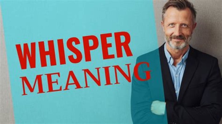 What does Whiper mean