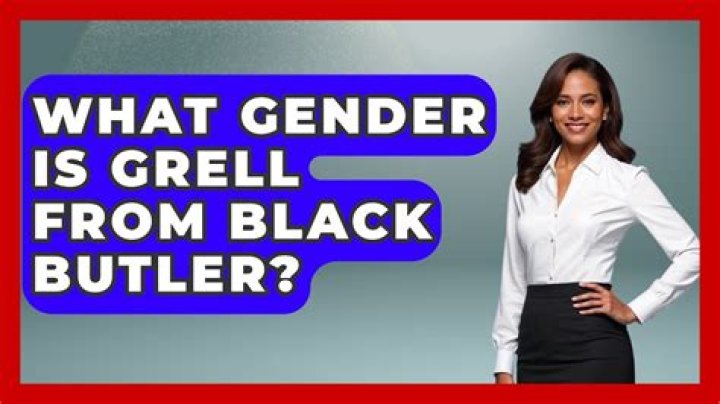 What gender is Grell from black butler?
