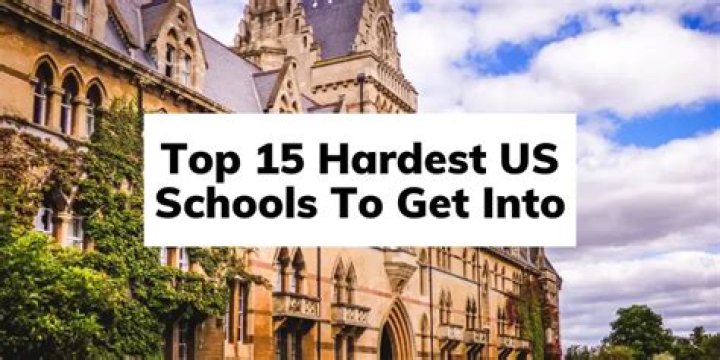 What is the hardest school to get into in the US?