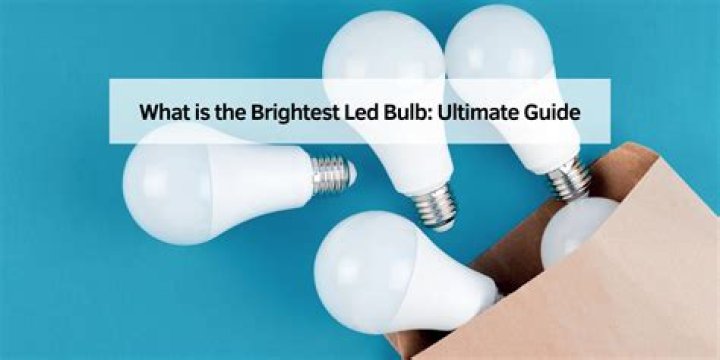 Which LED bulbs are the brightest?