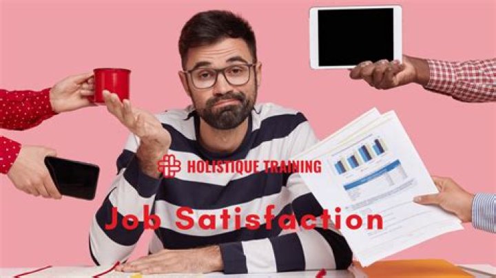 Why is it important to be satisfied with your job?