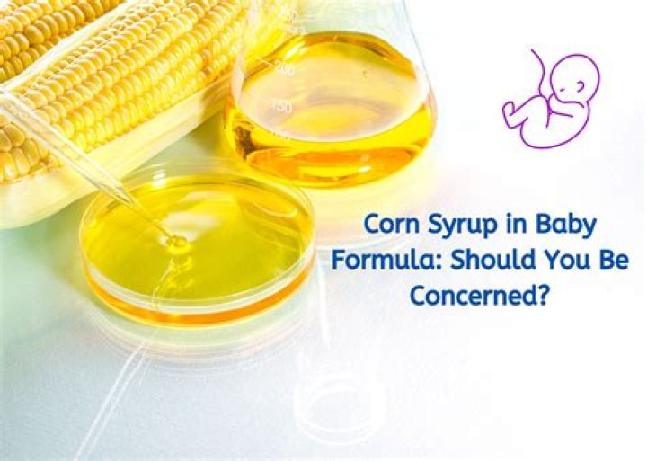 Why is there corn syrup in baby formula?